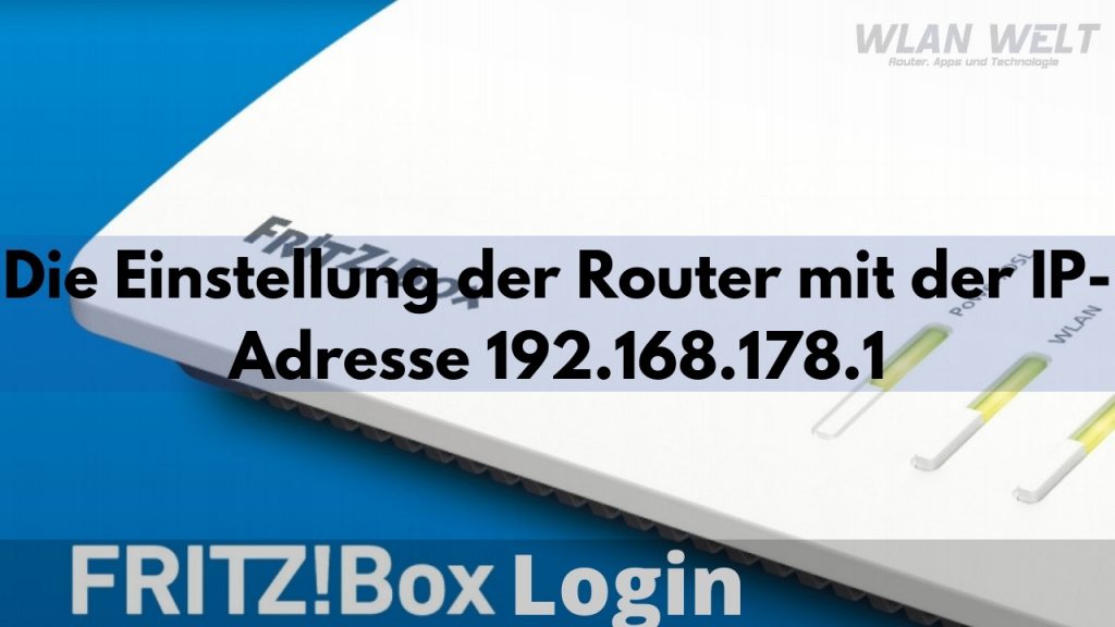 192.168.l78.1 login | Die Einstellung der Router mit der IP-Adresse 192.168.178.1